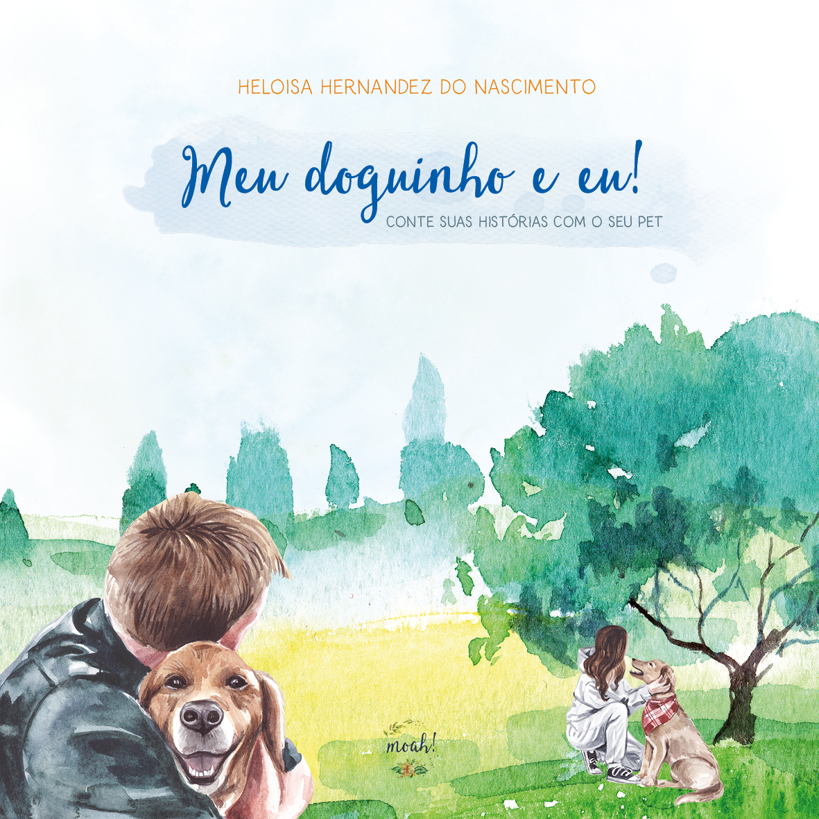 Meu Doguinho e Eu! Conte suas histórias com os seus pets